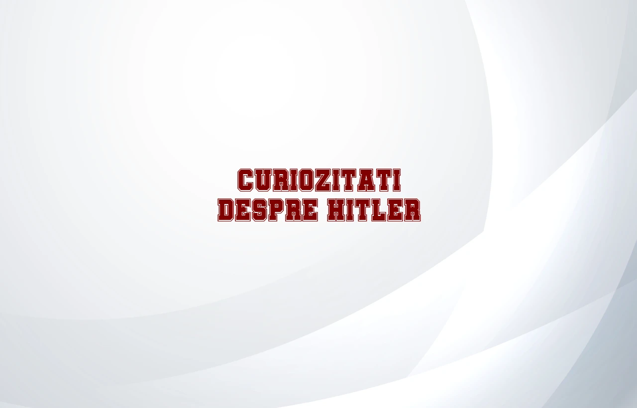 curiozitati despre hitler