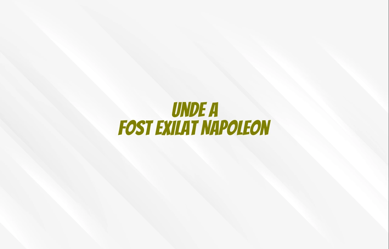 unde a fost exilat napoleon