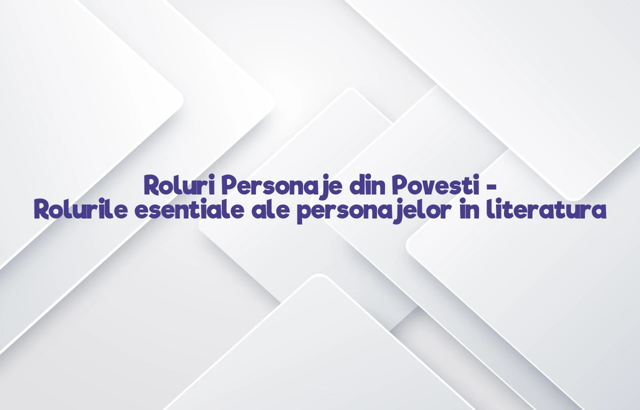 roluri personaje din povesti