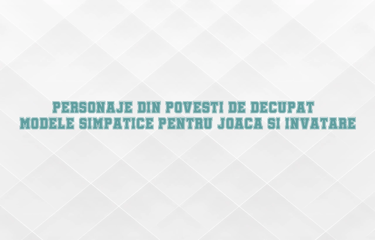 personaje din povesti de decupat